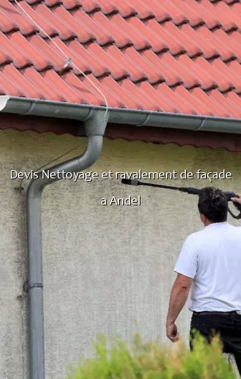 Devis Nettoyage et ravalement de façade a Andel