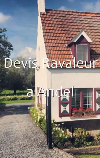 Devis Ravaleur a Andel