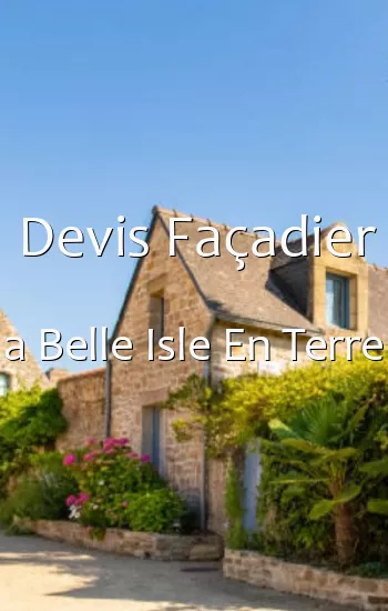 Devis Façadier a Belle Isle En Terre