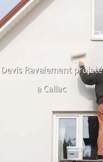 Devis Ravalement projeté a Callac