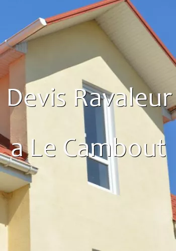 Devis Ravaleur a Le Cambout