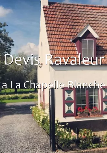 Devis Ravaleur a La Chapelle Blanche