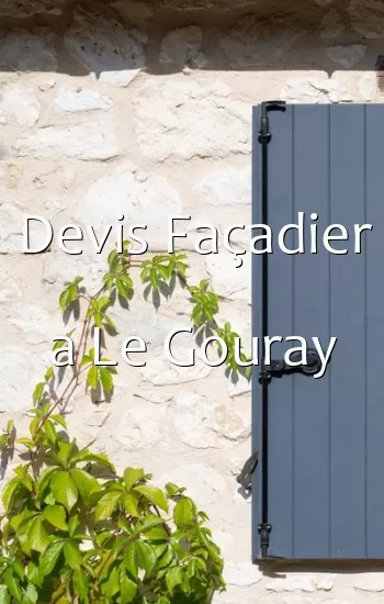 Devis Façadier a Le Gouray