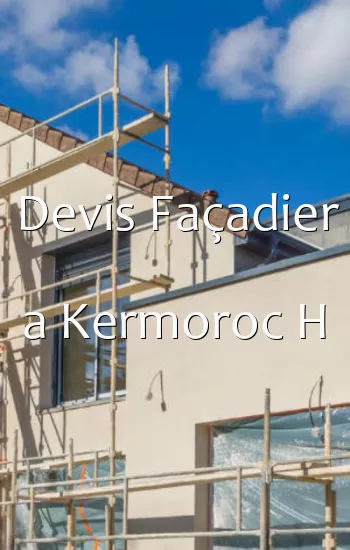 Devis Façadier a Kermoroc H