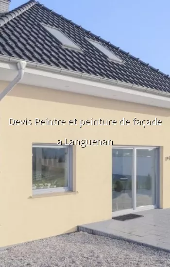 Devis Peintre et peinture de façade a Languenan