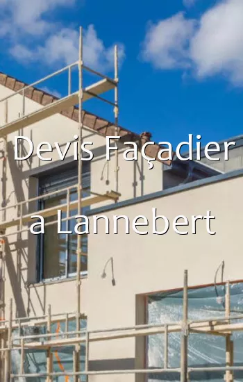 Devis Façadier a Lannebert