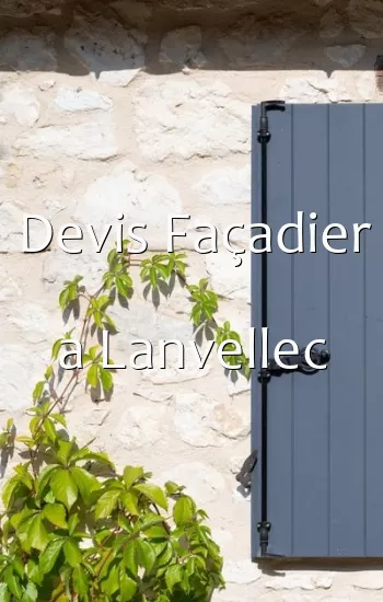 Devis Façadier a Lanvellec