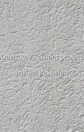 Devis Ravalement projeté a Mael Pestivien