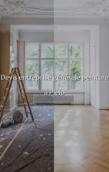 Devis entreprise générale peinture a Plelo