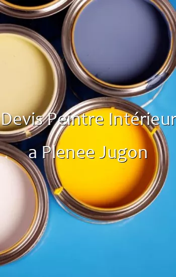 Devis Peintre Intérieur a Plenee Jugon