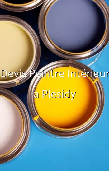 Devis Peintre Intérieur a Plesidy