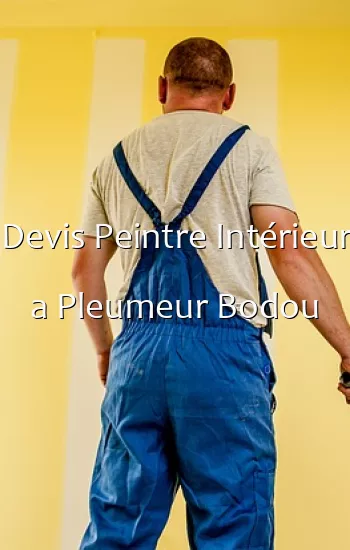 Devis Peintre Intérieur a Pleumeur Bodou