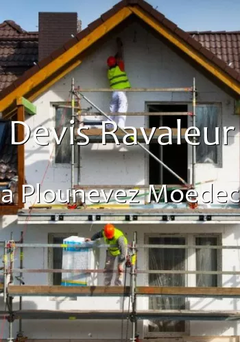 Devis Ravaleur a Plounevez Moedec