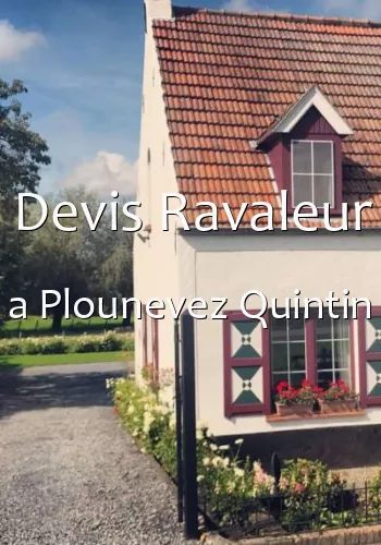 Devis Ravaleur a Plounevez Quintin