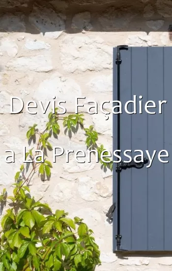 Devis Façadier a La Prenessaye