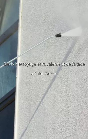 Devis Nettoyage et ravalement de façade a Saint Brieuc