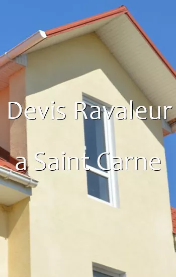 Devis Ravaleur a Saint Carne