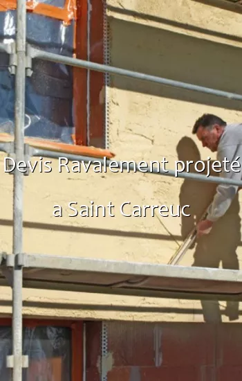 Devis Ravalement projeté a Saint Carreuc