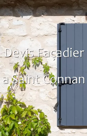 Devis Façadier a Saint Connan