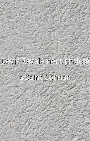 Devis Ravalement projeté a Saint Connan