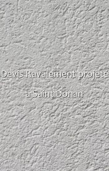 Devis Ravalement projeté a Saint Donan