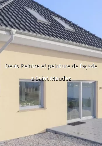 Devis Peintre et peinture de façade a Saint Maudez