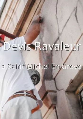 Devis Ravaleur a Saint Michel En Greve