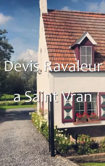 Devis Ravaleur a Saint Vran