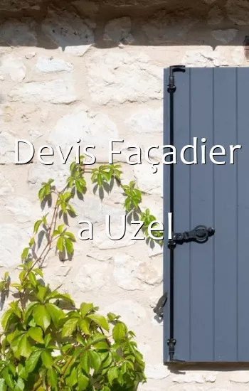 Devis Façadier a Uzel