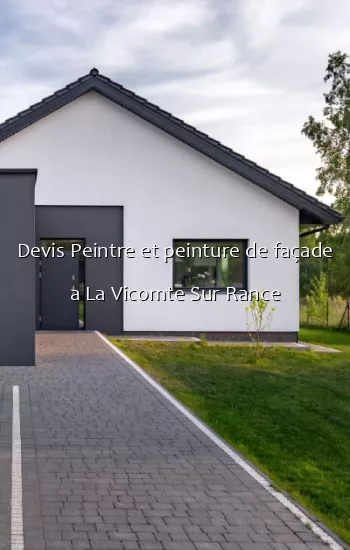 Devis Peintre et peinture de façade a La Vicomte Sur Rance