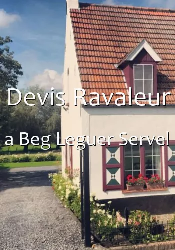 Devis Ravaleur a Beg Leguer Servel