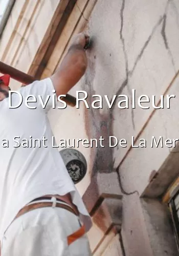 Devis Ravaleur a Saint Laurent De La Mer