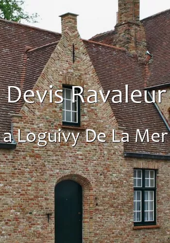 Devis Ravaleur a Loguivy De La Mer