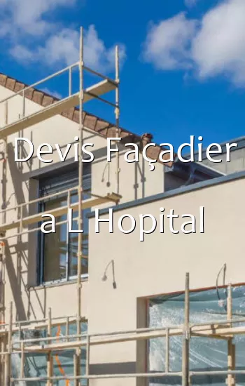 Devis Façadier a L Hopital