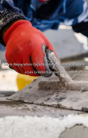 Devis Réparation façade, muret, faîtière, fissure a Les Greves Langueux